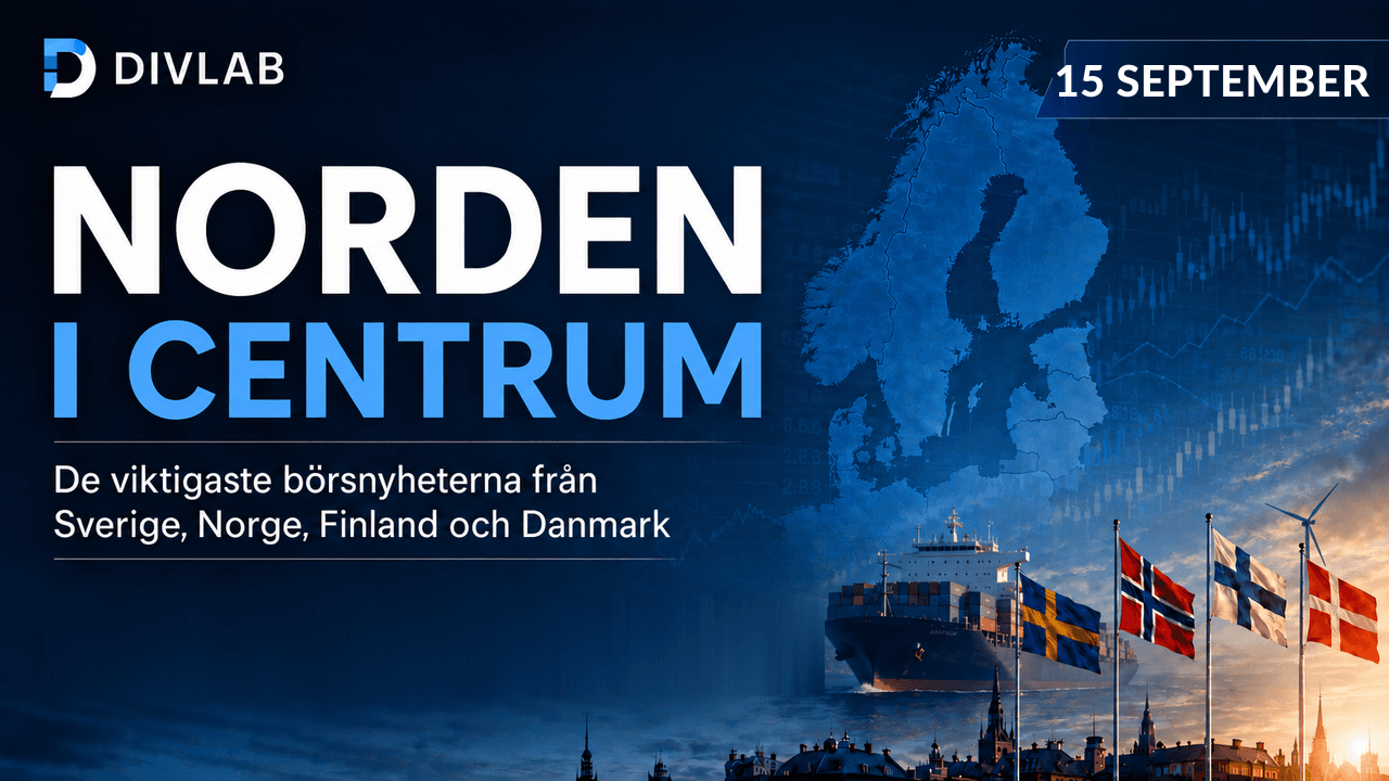 Norden i centrum 2026-09-15 – DivLabs morgonöversikt över nordiska börsnyheter.