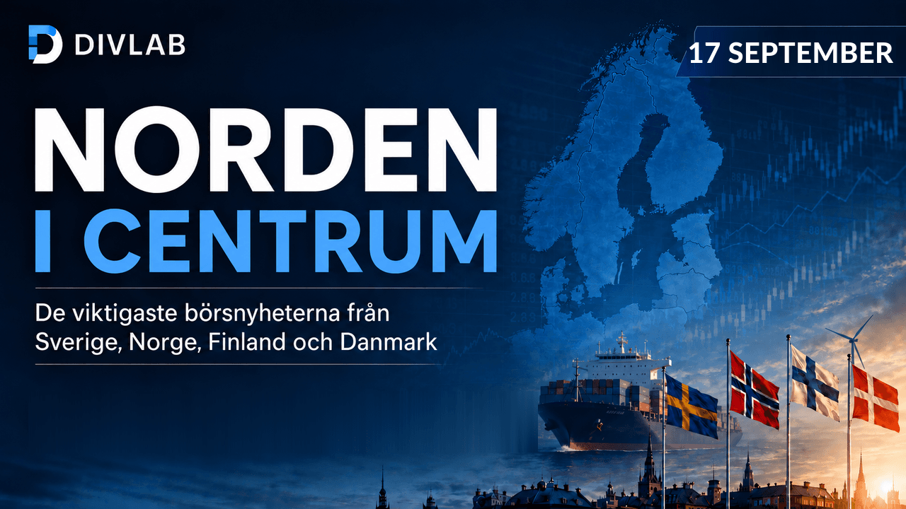 Norden i centrum 2026-09-17 – DivLabs morgonöversikt över nordiska börsnyheter.