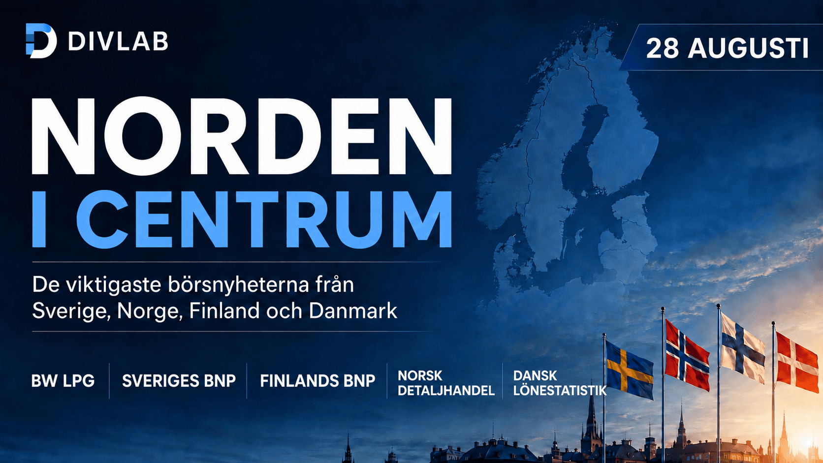 Norden i centrum 28 augusti 2026 med BW LPG, Sveriges BNP, Finlands BNP, norsk detaljhandel och dansk lönestatistik i fokus.