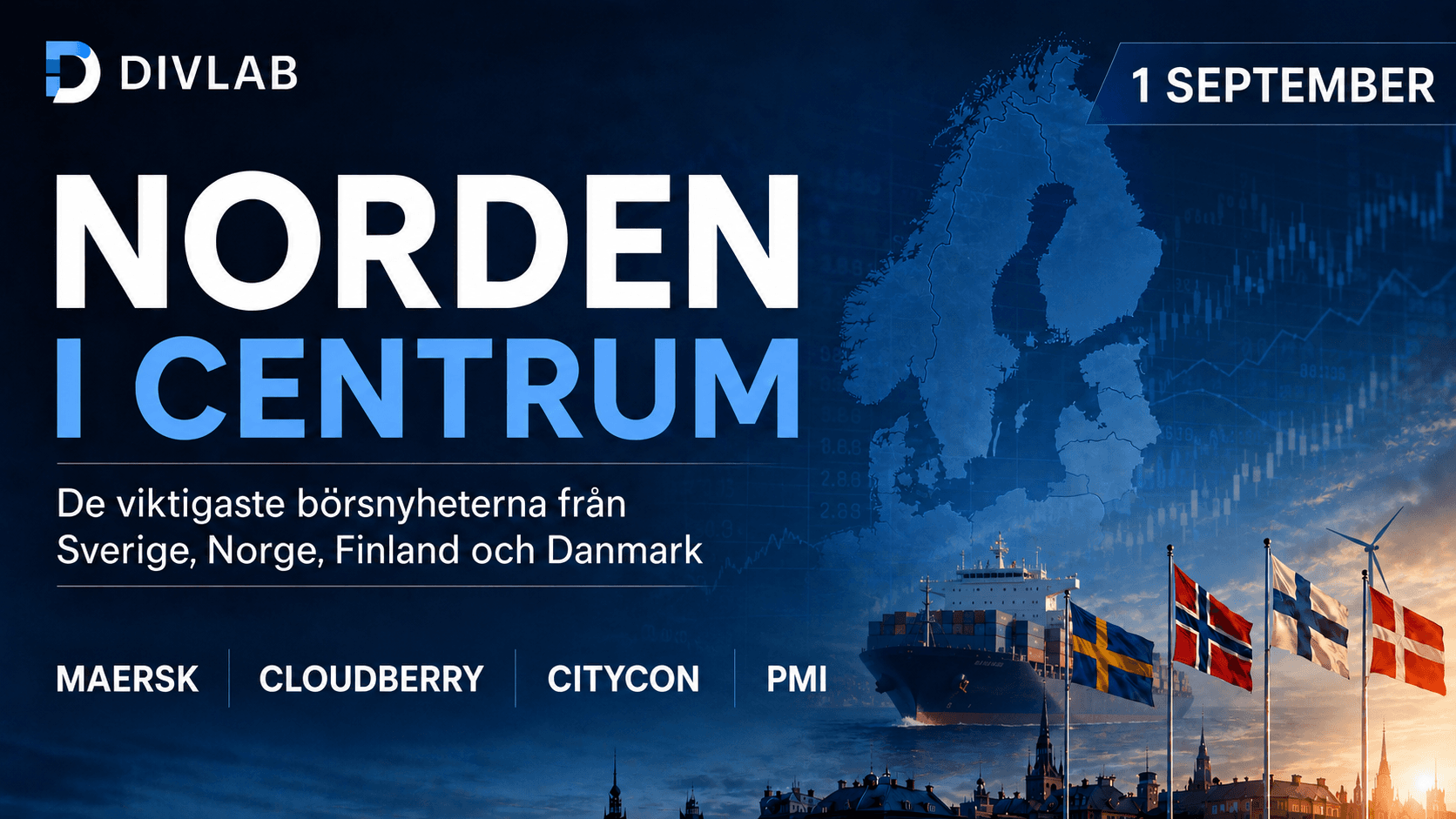 Norden i centrum 1 september 2026 med Maersk, Cloudberry, Citycon och svensk PMI i fokus.